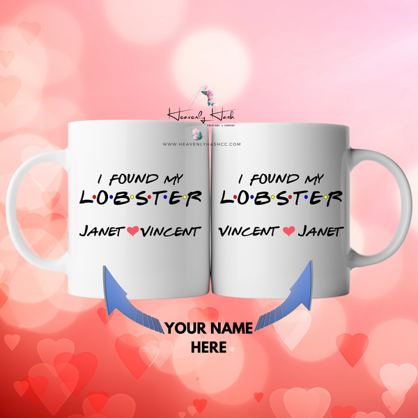 Custom "I Found My Lobster" Ceramic Mug
