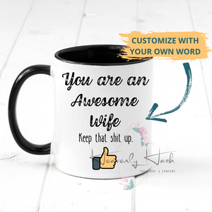 Custom You are an Awesome wife 11oz Mug