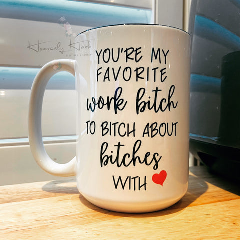 Favorite bitch 15oz Mug