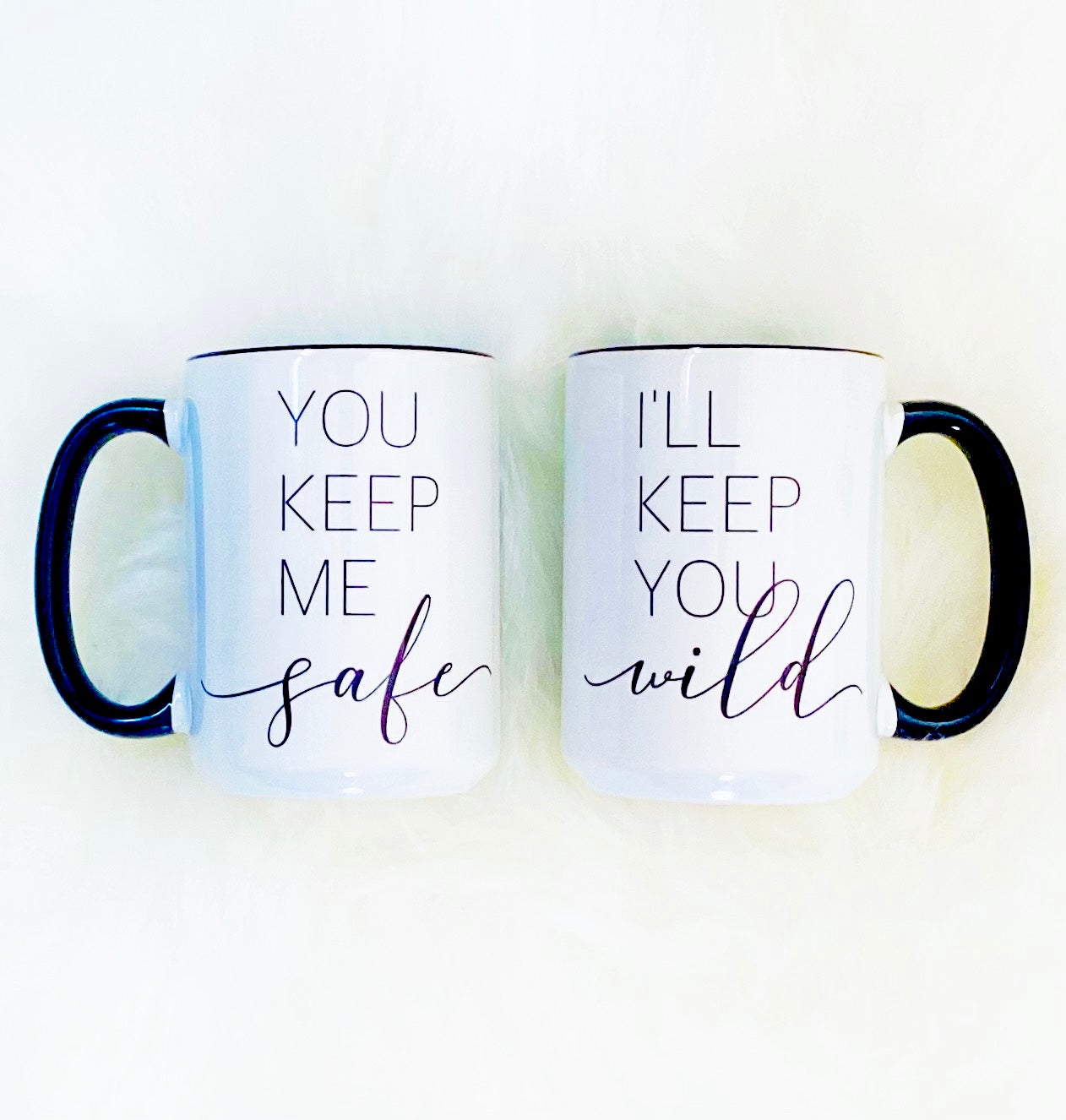 Couple Mugs - You keep me SAFE / I'll keep you WILD