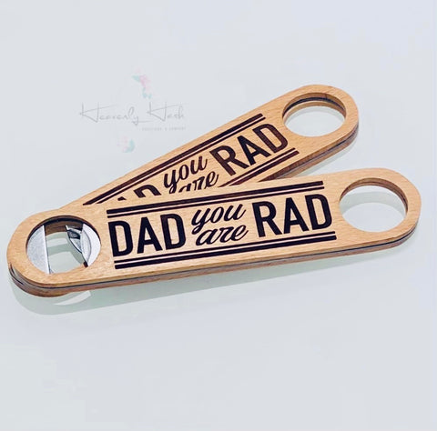 Beer bottle opener - Dad you are Rad