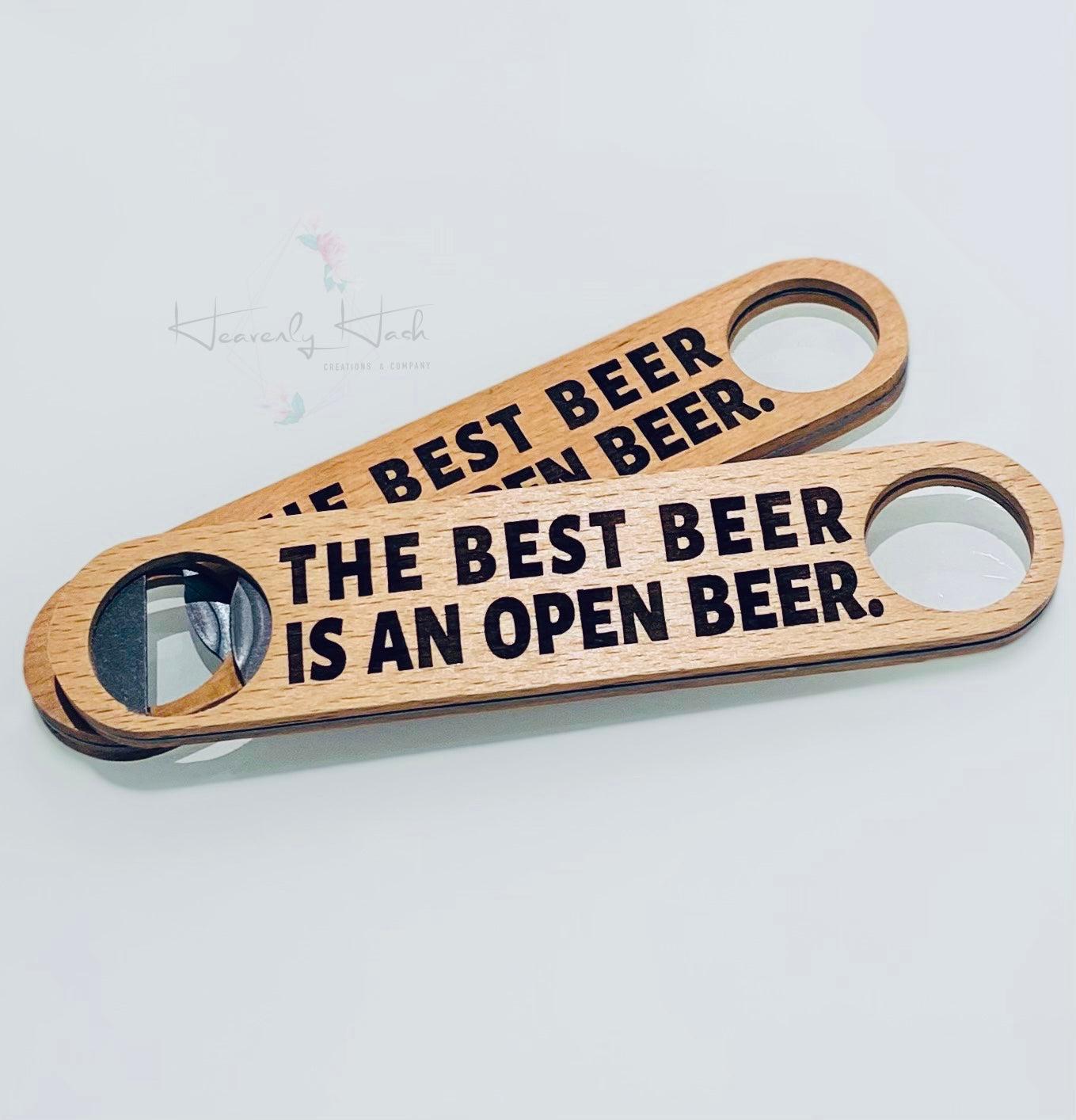 Beer bottle opener - The Best Beer is an Open Beer
