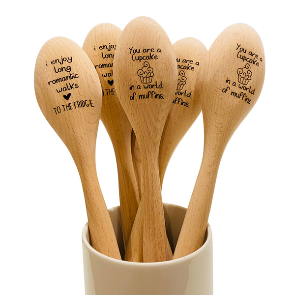 Cooking Spoon - Laser engraved with “You are a cupcake in a world of muffins”