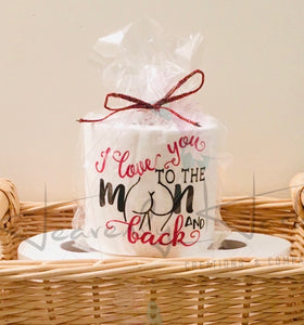 Toilet Paper Funny Gift - I love you to the moon & back